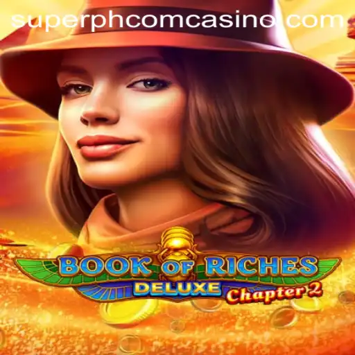Unearth the Mysteries of BookofRichesDeluxeChapter2 at Superph Com Casino