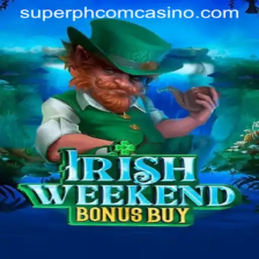 Discover the Excitement of IrishWeekendBonusBuy at Superph Com Casino